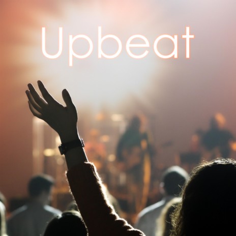 Upbeat | Boomplay Music