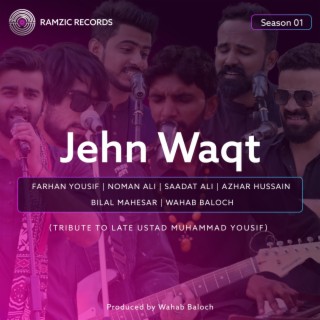 Jehn Waqt | Ramzic Records Season 1