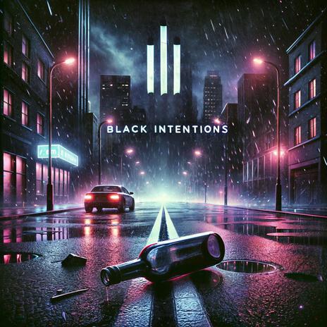 black intentions | Boomplay Music