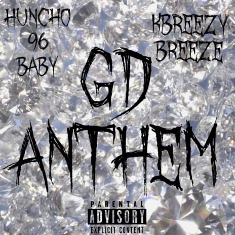 GD Anthem ft. Huncho96Baby