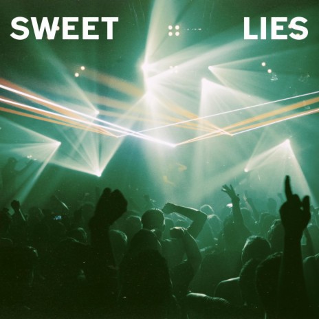 Sweet Lies ft. VERONICA | Boomplay Music