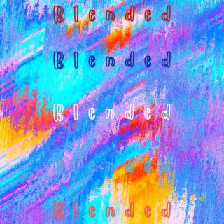 Blended lyrics | Boomplay Music