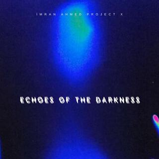 Echoes Of The Darkness