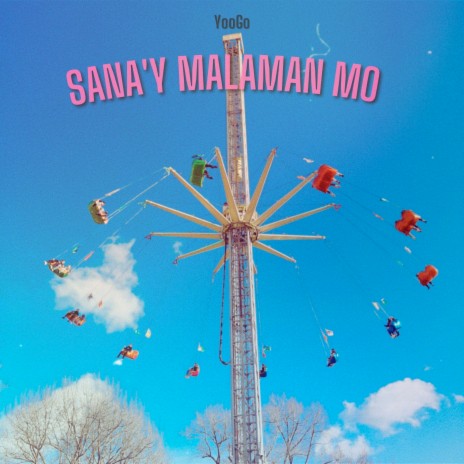 Sana'y Malaman Mo | Boomplay Music