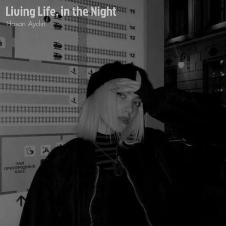 Living Life, in the Night | Boomplay Music