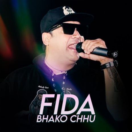 Fida Bhako Chhu | Boomplay Music