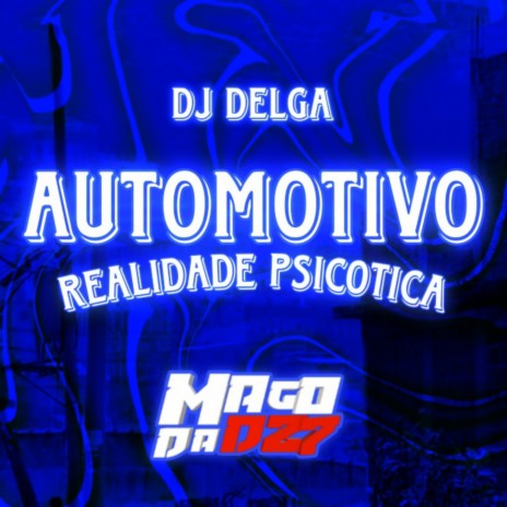 AUTOMOTIVO REALIDADE PSICOTICA | Boomplay Music