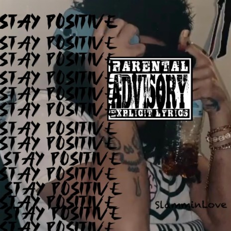 STAY POSITIVE | Boomplay Music