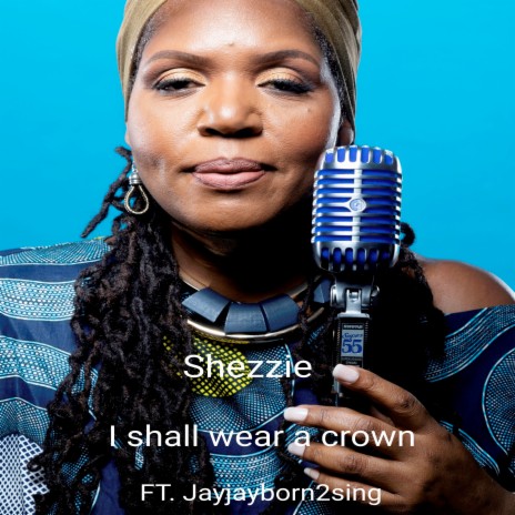 I Shall Wear a Crown ft. JAYJAYBORN2SING | Boomplay Music