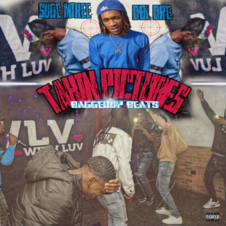 Takin Pictures ft. DBL Dre & Baggedup beats | Boomplay Music