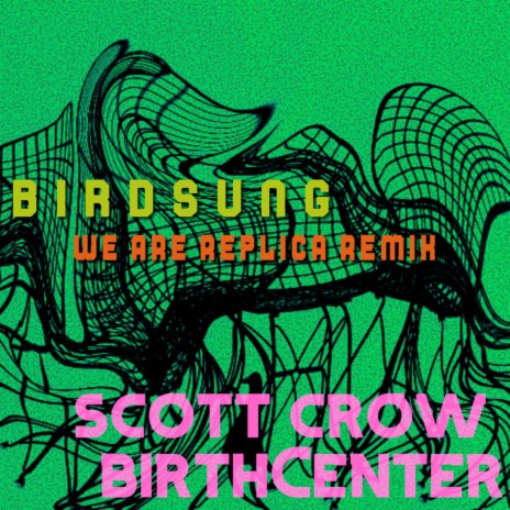 birdsung (We Are Replica Remix) ft. birthCenter