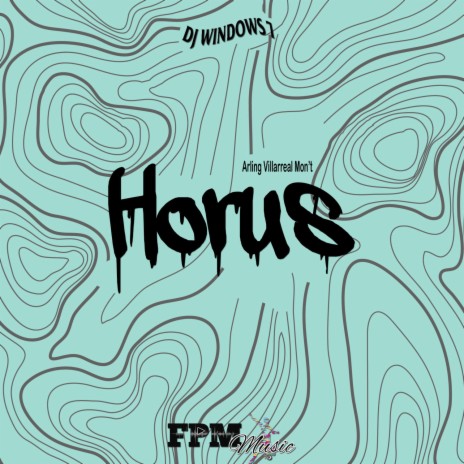 Horus ft. FPM Music & Arling Villarreal Mont