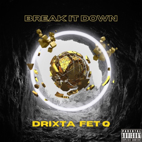 Break it down ft. Q | Boomplay Music