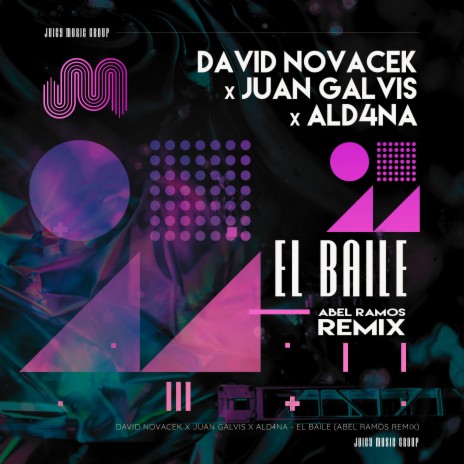 El Baile (Abel Ramos Remix) ft. ALD4NA, Abel Ramos & Juan Galvis
