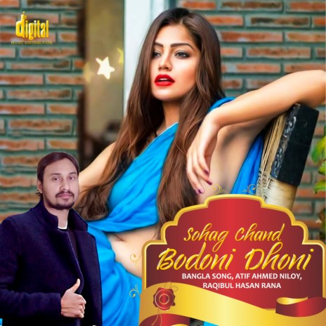 Sohag Chand Bodoni Dhoni ft. Atif Ahmed Niloy, Aaysha Eira & Raqibul Hasan RaNa | Boomplay Music