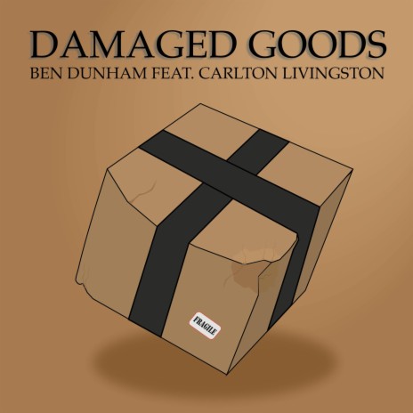 Damaged Goods ft. Carlton Livingston | Boomplay Music