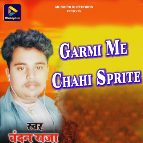 Garmi Me Chahi Sprite | Boomplay Music