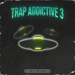 Trap Addictive 3