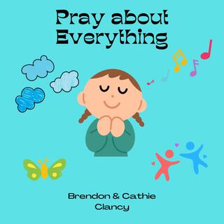 Pray About Everything lyrics | Boomplay Music