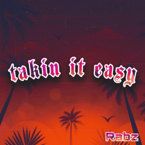 Takin It Easy | Boomplay Music