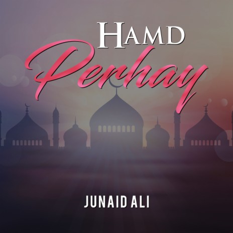 Hamd Perhay | Boomplay Music