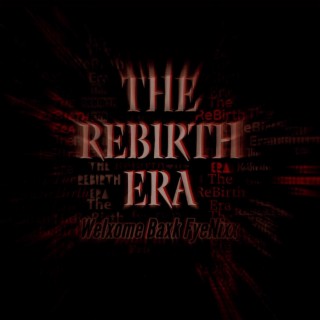 The ReBirth Era