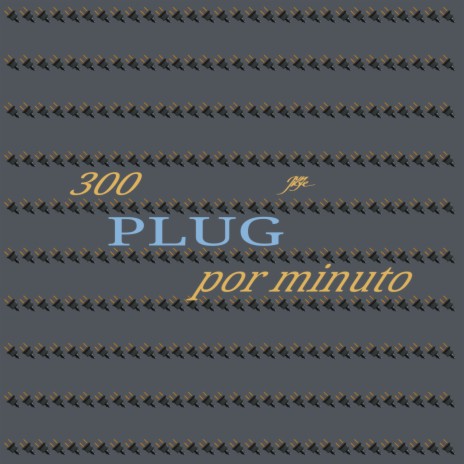 300 Plug por Minuto | Boomplay Music