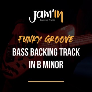 Funky Groove Bass Backing Track in B Minor