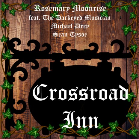 Crossroad Inn ft. The Darkeyed Musician, Michael Drey & Sean Tysoe | Boomplay Music