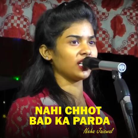 Nahi Chhot Bad Ka Parda | Boomplay Music