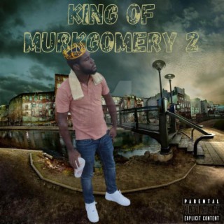 King Of Murkgomery 2