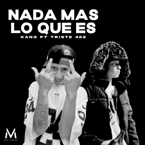 Nada Más Lo Que Es ft. Triste 462 | Boomplay Music