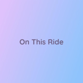 On This Ride