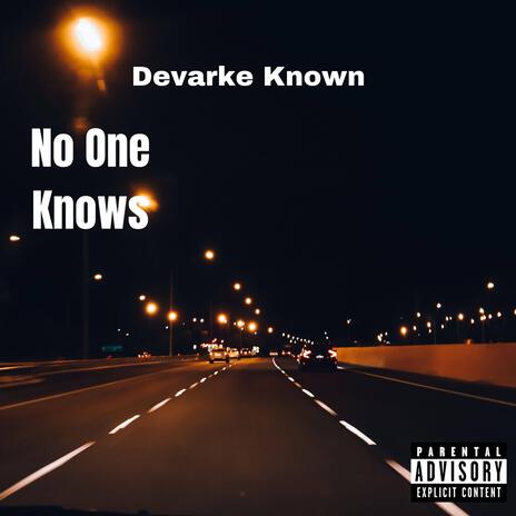 No One Knows | Boomplay Music