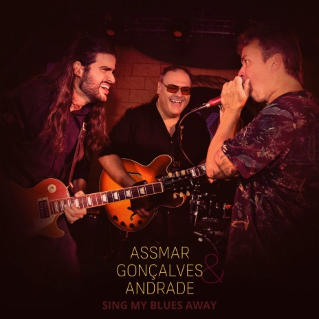 Sing My Blues Away ft. Jefferson Goncalves & Gustavo Andrade | Boomplay Music