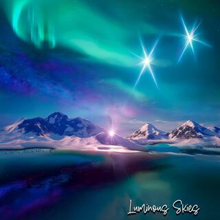 Luminous Skies lyrics | Boomplay Music