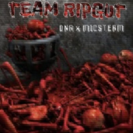 Team RIPGUT ft. DNA Tru Lyricist | Boomplay Music
