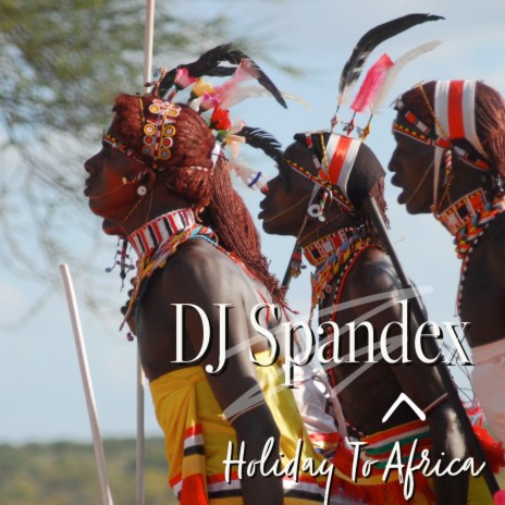 Holiday To Africa (Extended Mix) | Boomplay Music