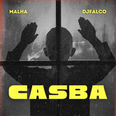 Casba ft. dj falco | Boomplay Music