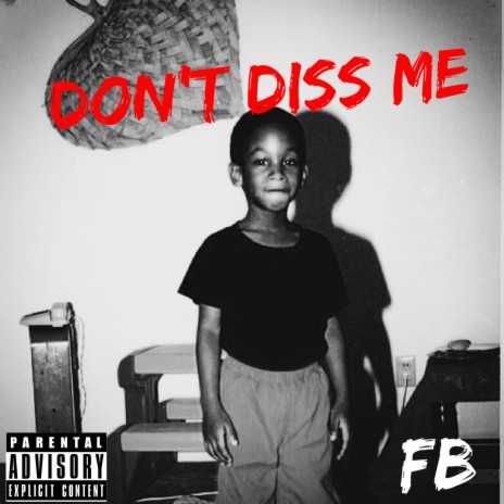 Don't Diss Me | Boomplay Music
