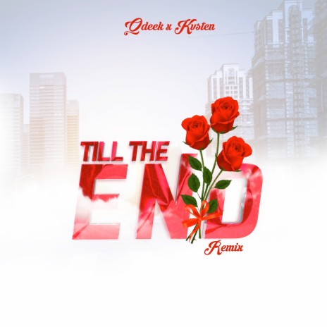 Till the End (Remix) ft. Kvsten | Boomplay Music