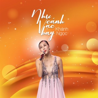 Như Cánh Vạc Bay - Khánh Ngọc