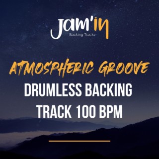 Atmospheric Groove Drumless Backing Track 100 BPM