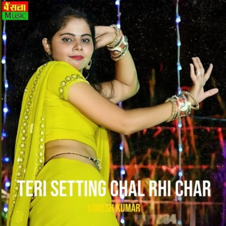 Teri Setting Chal Rhi Char | Boomplay Music