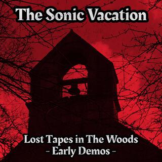 Lost Tapes In The Wood (Early Demos)