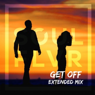 Get Off (Extended Mix)