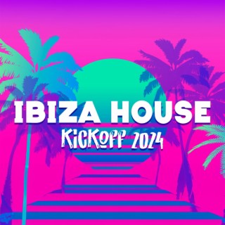 Ibiza House Kickoff 2024: Finest Balearic Chillout Compilation, Deep House by the Sea