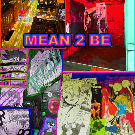 Mean 2 Be ft. yukrix | Boomplay Music