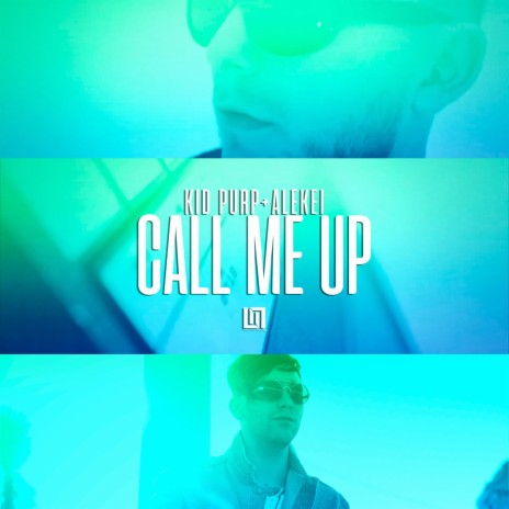 Call me up ft. KID PURP | Boomplay Music