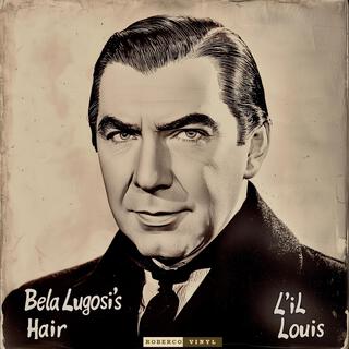 Bela Lugosi's Hair